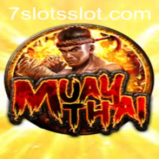 The Exciting World of MuayThai and 7Slots: A Deep Dive